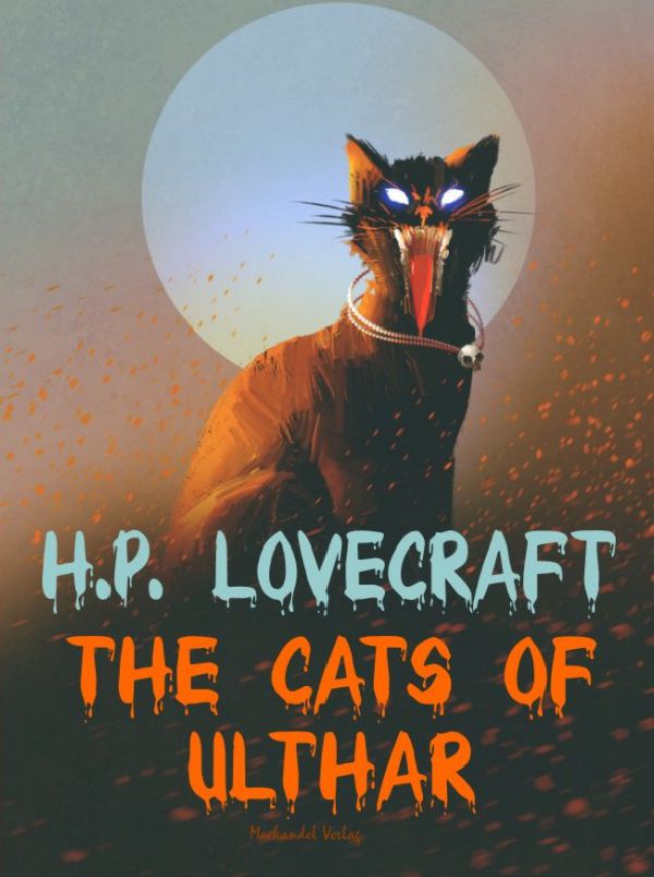 Lovecraft - The Cats Of Ulthar Lovecraft - The Cats Of Ulthar